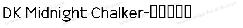 DK Midnight Chalker字体转换